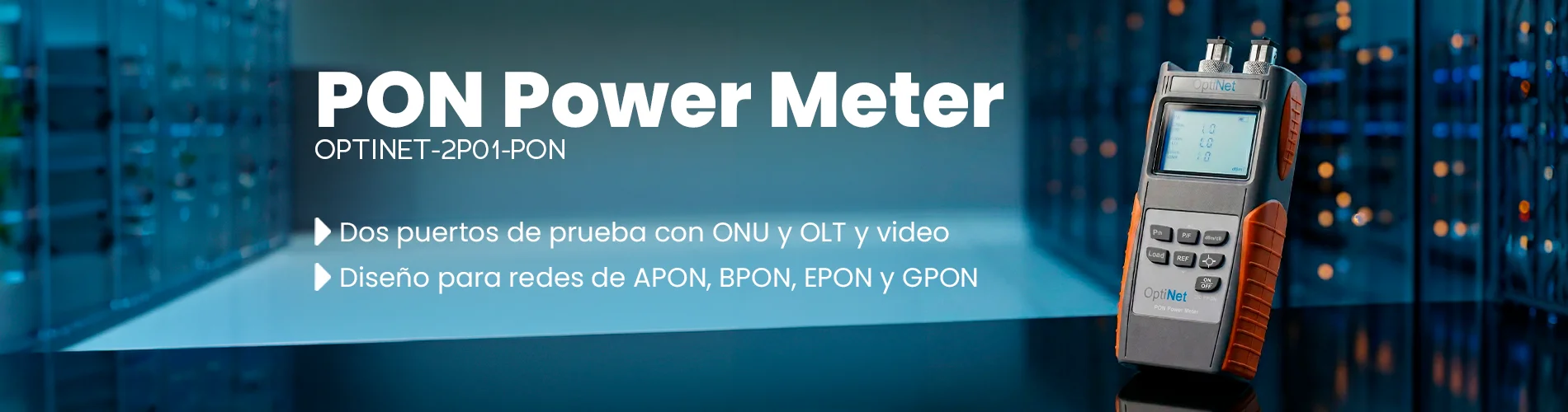 PON Power Meter: Medición exacta, instalaciones sin fallas
